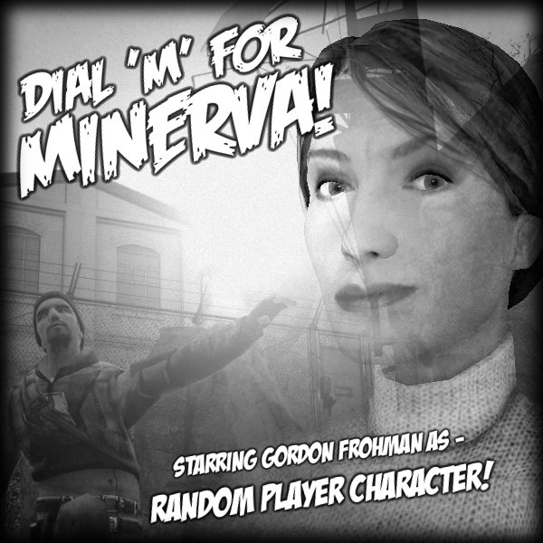 Dial 'M' for MINERVA!